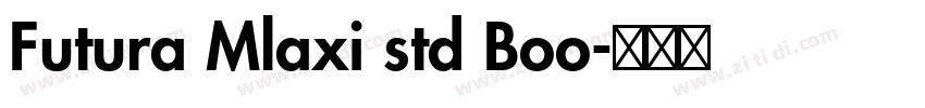 Futura Mlaxi std Boo字体转换
